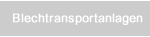 Blechtransportanlagen